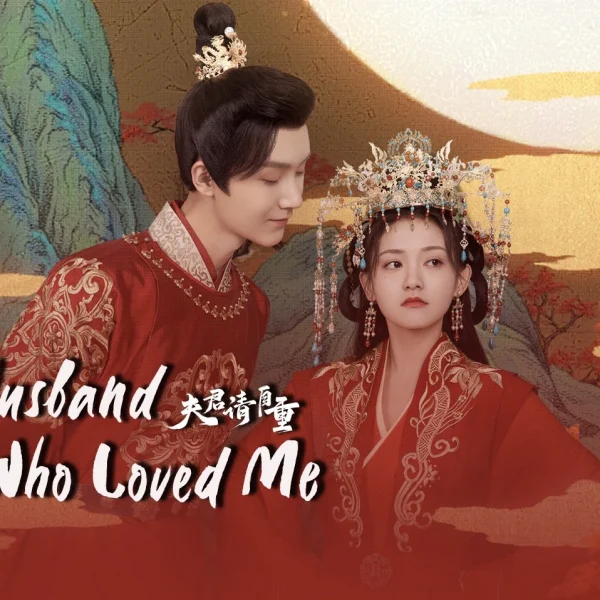 Bossy Husband Who Loved Me – Fu Jun Qing Zi Zhong (2022)